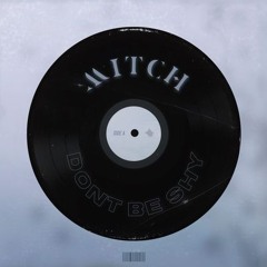DON'T BE SHY (FREE DL)