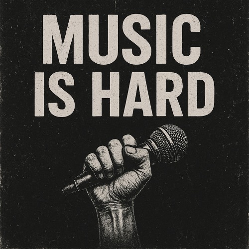 Music is Hard