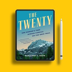 The Twenty: One Woman’s Trek Across Corsica on the GR20 Trail. Free of Charge [PDF]