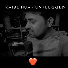 KAISE HUA  | Unplugged | Ankùrr | KABIR SINGH | Vishal Mishra