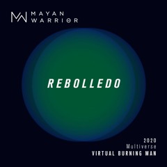 Rebolledo - Mayan Warrior - Virtual Burning Man 2020