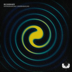 Bushbaby - Hypnodancing Underground (CDCK013)