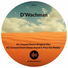 Crossed desert (Aman Anand & Priya Sen Remix)