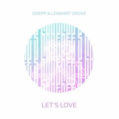 Lennart Grove, Doepp - Let's Love (Free Download)