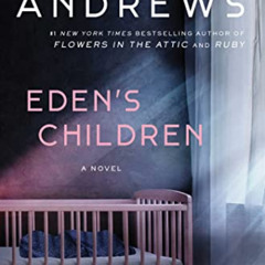 READ EBOOK 💞 Eden's Children (1) (The Eden Series) by  V.C. Andrews EPUB KINDLE PDF