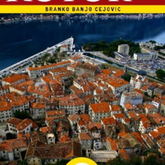 [VIEW] PDF 💏 all about KOTOR: Kotor City Guide (Visit Montenegro) by  Branko BanjO C