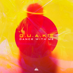 Q.U.A.K.E - Dance with Me (Original Mix)- Out November 30th!