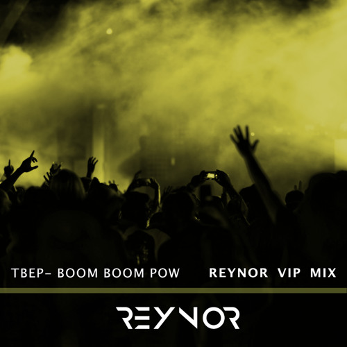 The Black Eyed Peas - Boom Boom Pow (Reynor VIP X Irmo Mix)