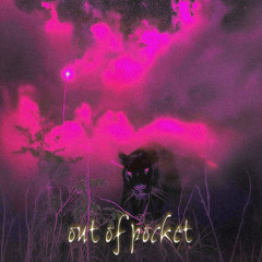 out of pocket (prod.phillip)