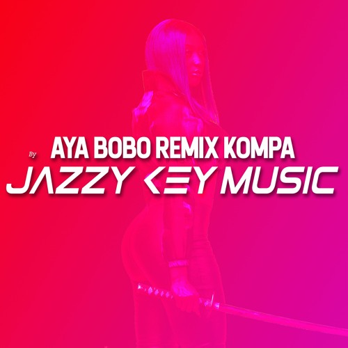 AYA BOBO REMIX KOMPA