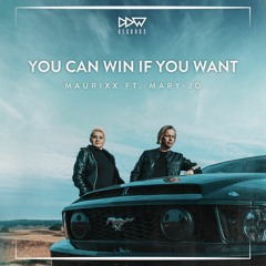 Maurixx &  Mary - Jo - You Can Win If You Want (Extended Mix) FREE DOWNLOAD