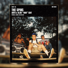 The Spins (ANTO & Alibi “1901” Edit)