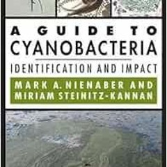 Read online A Guide to Cyanobacteria: Identification and Impact by Mark A. NienaberMiriam Steinitz-K