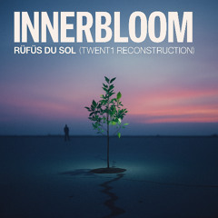 INNERBLOOM - RUFUS DU SOL (TWENT1 Reconstruction) [FREE DOWNLOAD]