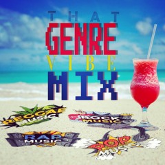THAt GENRE VIBE MIX 1