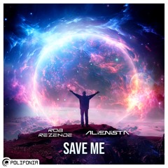 Save Me -( Alienista Music & Rob Rezende) - Original Mix.