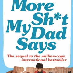 ❤[PDF]⚡ More Shit My Dad Says