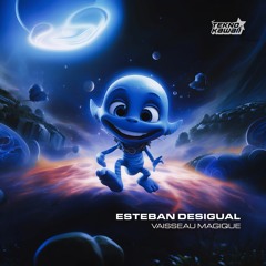 Esteban Desigual - Vaisseau Magique - EP [TK08]