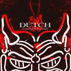 DUTCH (FEAT. XYDISTIC)