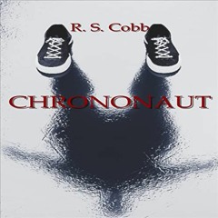 Chrononaut Chapter 1 R. S. Cobb Read By Rico Gayle