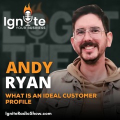 Andy Ryan : What is an Ideal Customer Profile