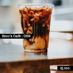 Rico's Café Podcast EP059 feat. dj.inc.