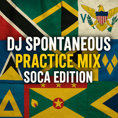 Practice Mix - Soca/Island Vibes 2025