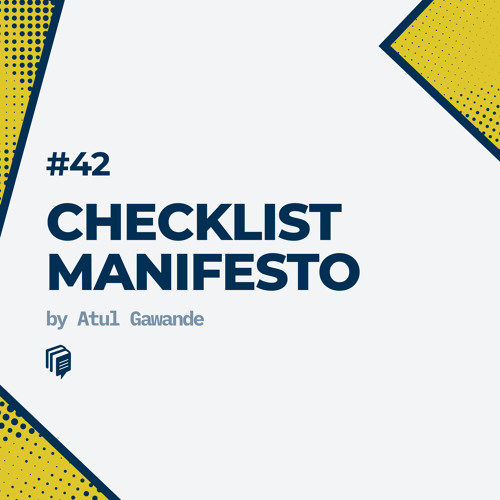 42: Checklist Manifesto (خلاصه‌ی کتاب چک لیست)