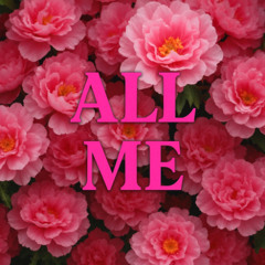 ALL ME