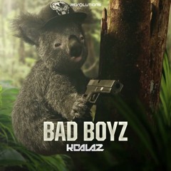 Koalaz - Badboyz (Simposium Kick Edit)