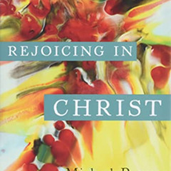 Read EBOOK 📗 Rejoicing in Christ by  Michael Reeves [EPUB KINDLE PDF EBOOK]