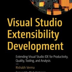 [View] EPUB 📭 Visual Studio Extensibility Development: Extending Visual Studio IDE f