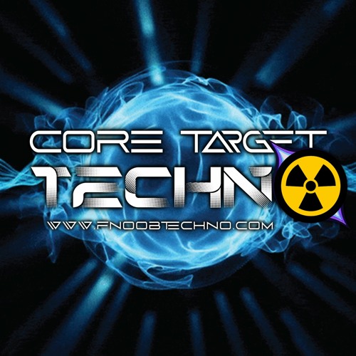 CORE TARGET TECHNO [FNOOB]