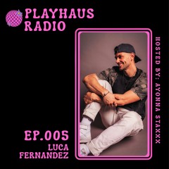 PLAYHAUS RADIO: LUCA FERNANDEZ - PH005