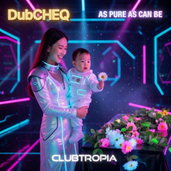 As Pure As Can Be (Clubtropia)