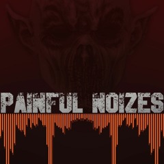 PainfulNoizes - Later Bitches