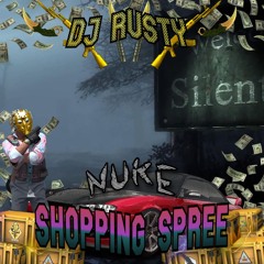 NUKE SHOPPING SPREE