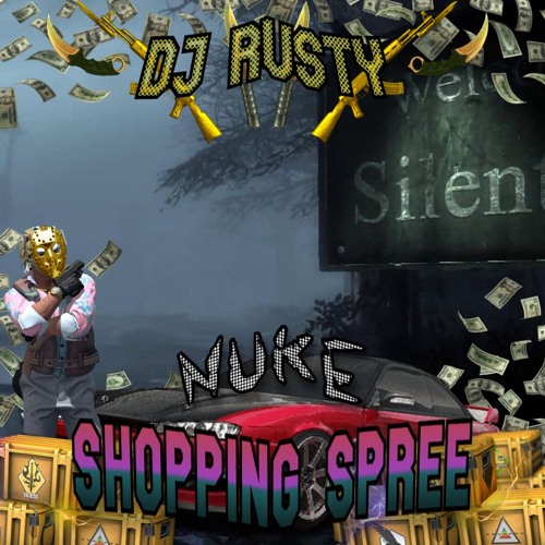 NUKE SHOPPING SPREE