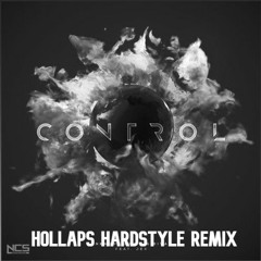 Unknown Brain X Rival - Control (feat. Jex) (hollaps Hardstyle Remix)