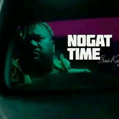 Saii Kay  - NOGAT TIME (2024)