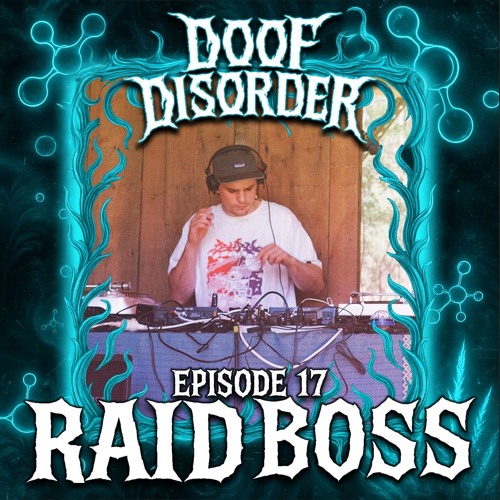 Doof Disorder l Episode 17 l Raid Boss