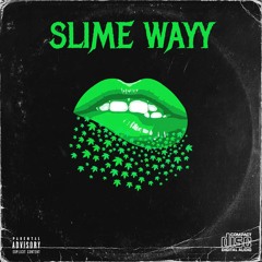 Slime Wayy ft.JTact  (prod.dexstaypaid x royallonthetrack)