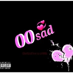 00sad - Die SixFive x cr00k prod by horsehead