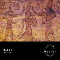 Mark.x - Horus [WELTER201]