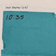 Jack Barker (UK) - 10:35 (official Audio)