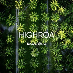HIGHROA - Pahadal Ahbek
