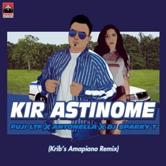 Fuji Ltf x Antonella x DJ Sparky T - Kir Astinome (Krib's Amapiano Remix)