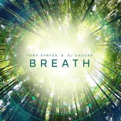 Tony Syntex & Dj Chucky - Breath