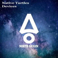 Native Turtles - Devices (Short Edit)