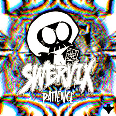 SWERVIX - PATIENCE (FREE)